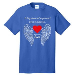 A Big Piece Of My Heart Is In Heaven And He Is My Son Great Gift Tall T-Shirt