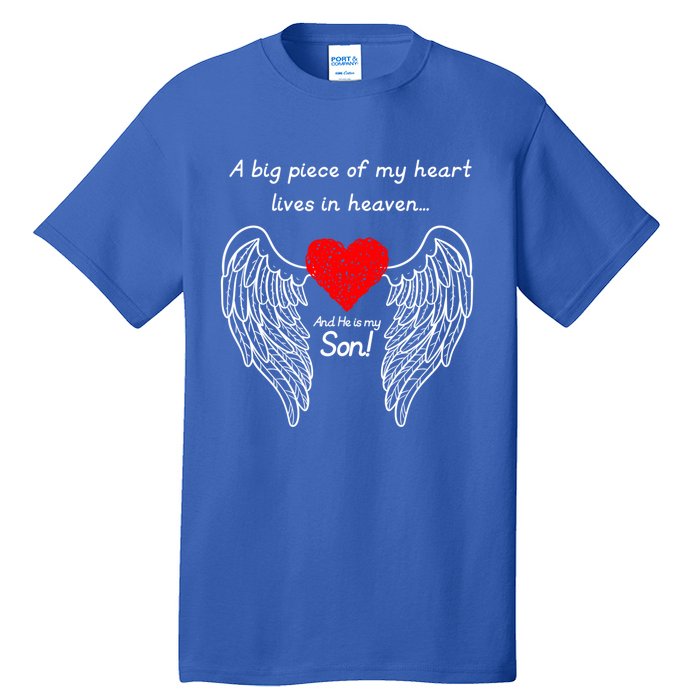 A Big Piece Of My Heart Is In Heaven And He Is My Son Great Gift Tall T-Shirt