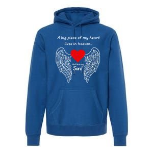 A Big Piece Of My Heart Is In Heaven And He Is My Son Great Gift Premium Hoodie