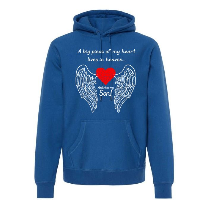 A Big Piece Of My Heart Is In Heaven And He Is My Son Great Gift Premium Hoodie