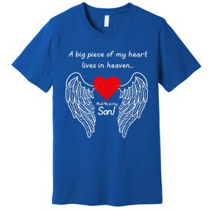 A Big Piece Of My Heart Is In Heaven And He Is My Son Great Gift Premium T-Shirt