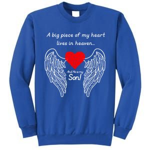 A Big Piece Of My Heart Is In Heaven And He Is My Son Great Gift Tall Sweatshirt