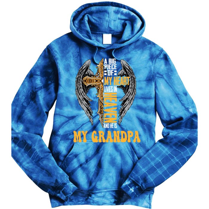 A Big Piece Of My Heart Lives In Heaven And He Is My Grandpa Cool Gift Tie Dye Hoodie