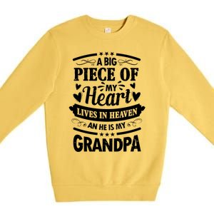 A Big Piece Of My Heart Lives In Heaven And He Is My Grandpa Funny Gift Premium Crewneck Sweatshirt