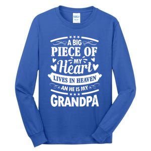 A Big Piece Of My Heart Lives In Heaven And He Is My Grandpa Funny Gift Tall Long Sleeve T-Shirt