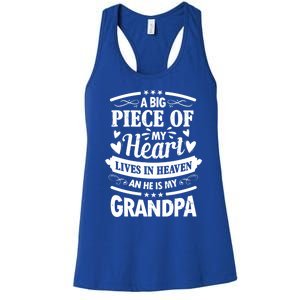 A Big Piece Of My Heart Lives In Heaven And He Is My Grandpa Funny Gift Women's Racerback Tank