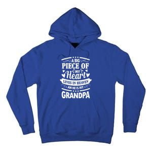 A Big Piece Of My Heart Lives In Heaven And He Is My Grandpa Funny Gift Tall Hoodie