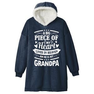 A Big Piece Of My Heart Lives In Heaven And He Is My Grandpa Funny Gift Hooded Wearable Blanket