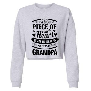 A Big Piece Of My Heart Lives In Heaven And He Is My Grandpa Funny Gift Cropped Pullover Crew