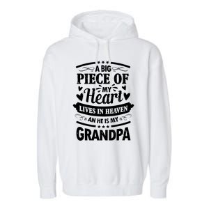 A Big Piece Of My Heart Lives In Heaven And He Is My Grandpa Funny Gift Garment-Dyed Fleece Hoodie