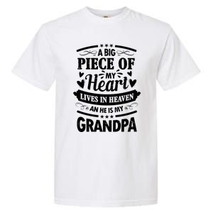 A Big Piece Of My Heart Lives In Heaven And He Is My Grandpa Funny Gift Garment-Dyed Heavyweight T-Shirt