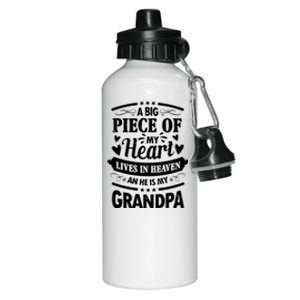 A Big Piece Of My Heart Lives In Heaven And He Is My Grandpa Funny Gift Aluminum Water Bottle