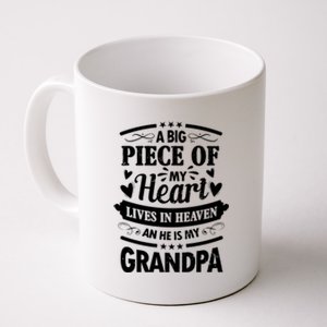 A Big Piece Of My Heart Lives In Heaven And He Is My Grandpa Funny Gift Coffee Mug