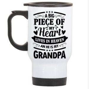 A Big Piece Of My Heart Lives In Heaven And He Is My Grandpa Funny Gift Stainless Steel Travel Mug