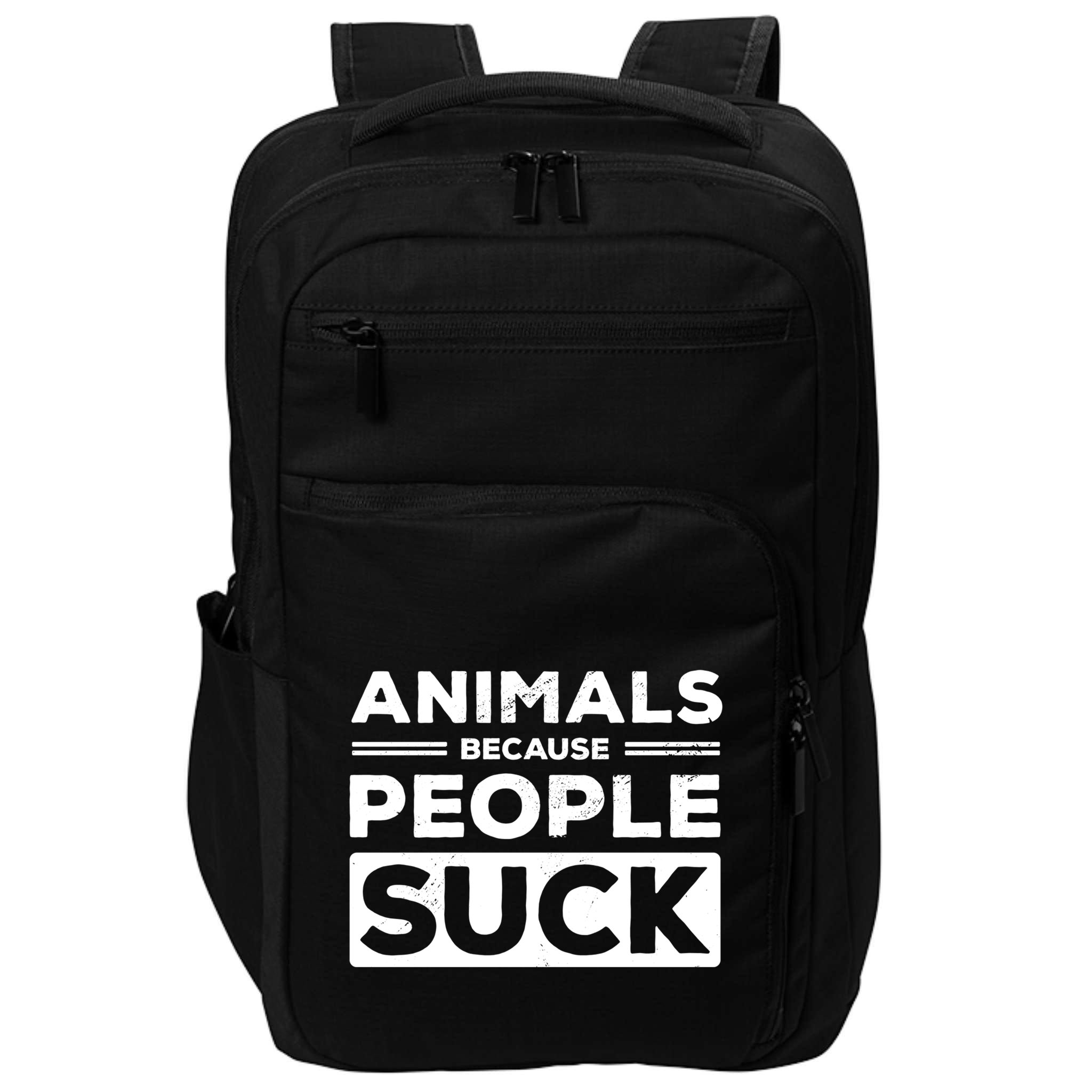 Animals Because People Suck Animal Lover Animal Keeper Zoo Gift Impact Tech Backpack