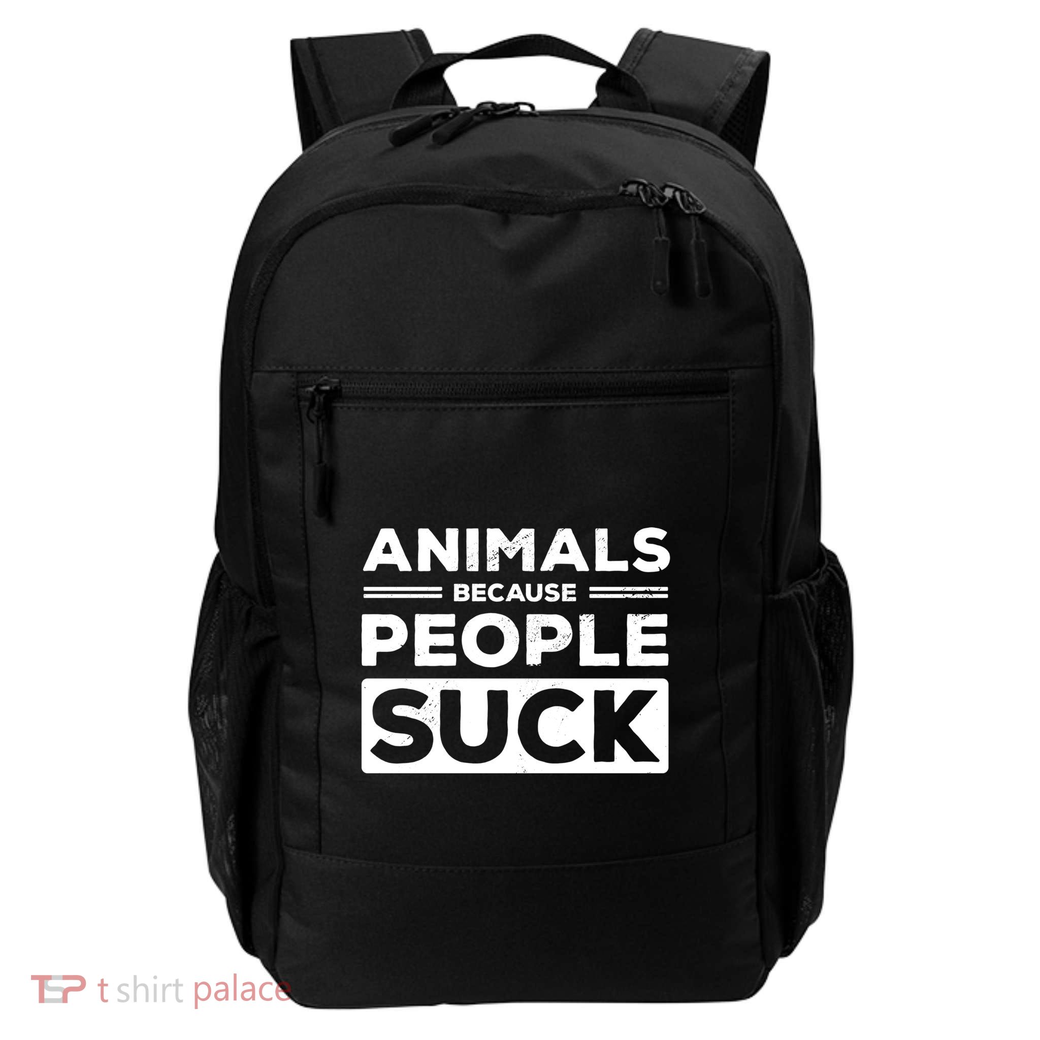 Animals Because People Suck Animal Lover Animal Keeper Zoo Gift Backpack