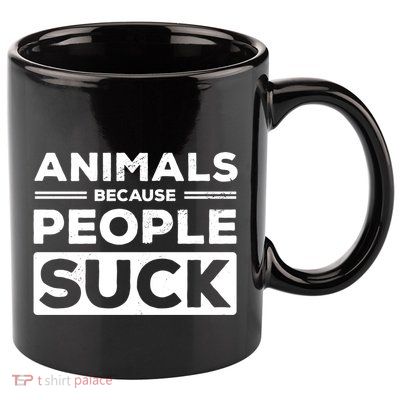 Animals Because People Suck Animal Lover Animal Keeper Zoo Gift 11oz C Handle Ceramic Mug