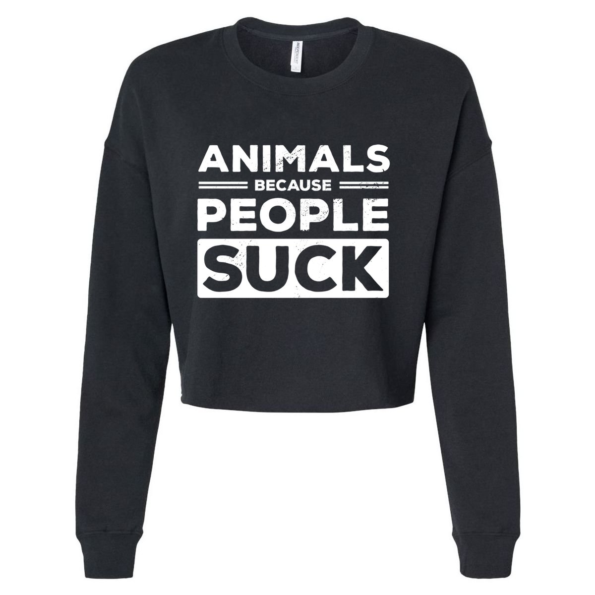 Animals Because People Suck Animal Lover Animal Keeper Zoo Gift Cropped Pullover Crew