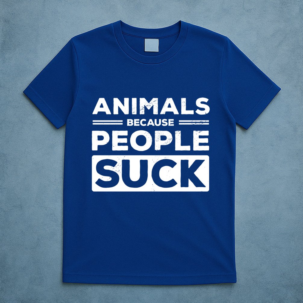 Animals Because People Suck Animal Lover Animal Keeper Zoo Gift T-Shirt