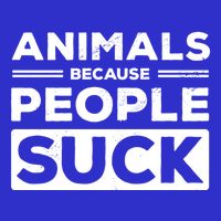 Animals Because People Suck Animal Lover Animal Keeper Zoo Gift T-Shirt