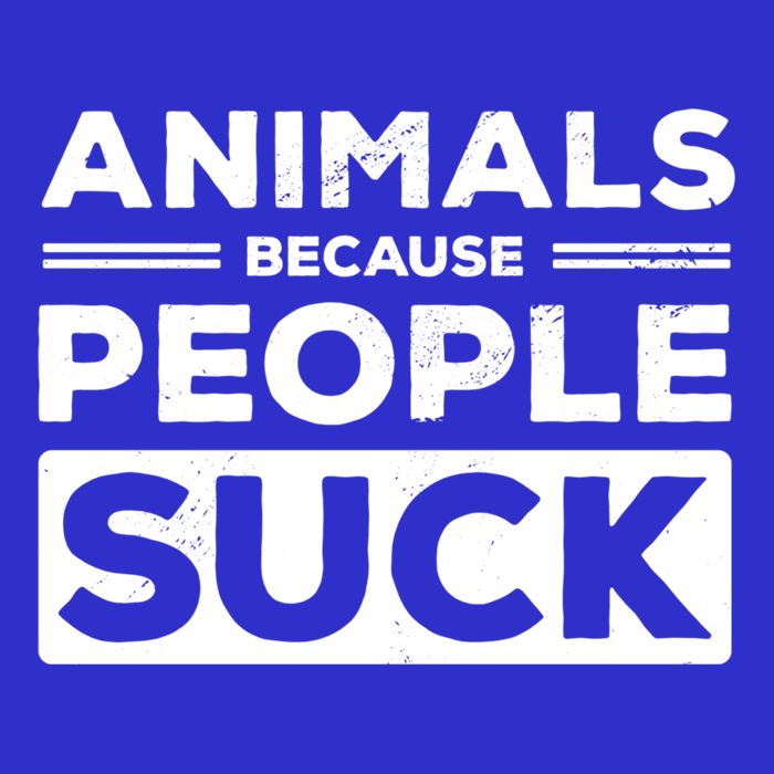 Animals Because People Suck Animal Lover Animal Keeper Zoo Gift T-Shirt