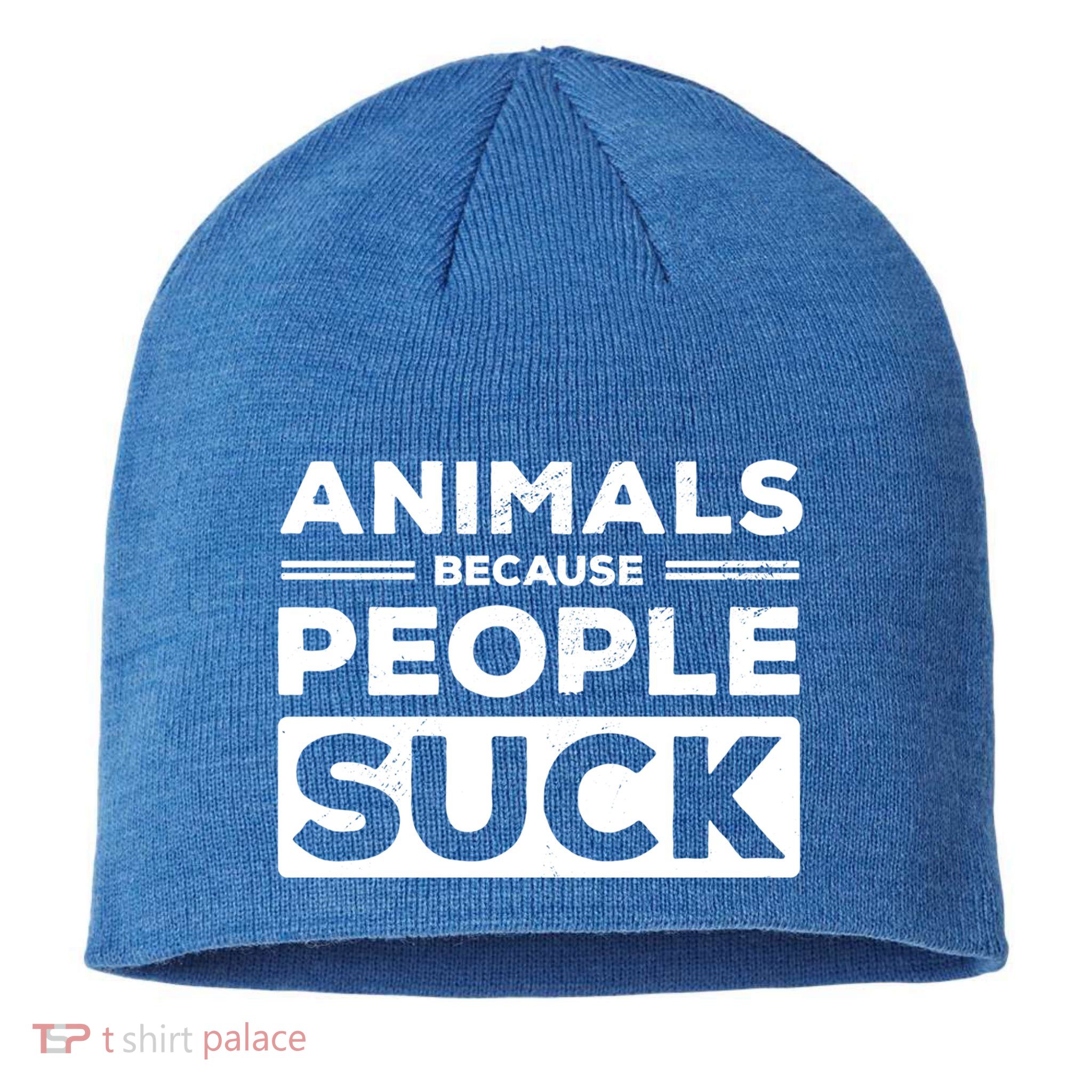 Animals Because People Suck Animal Lover Animal Keeper Zoo Gift Sustainable Beanie