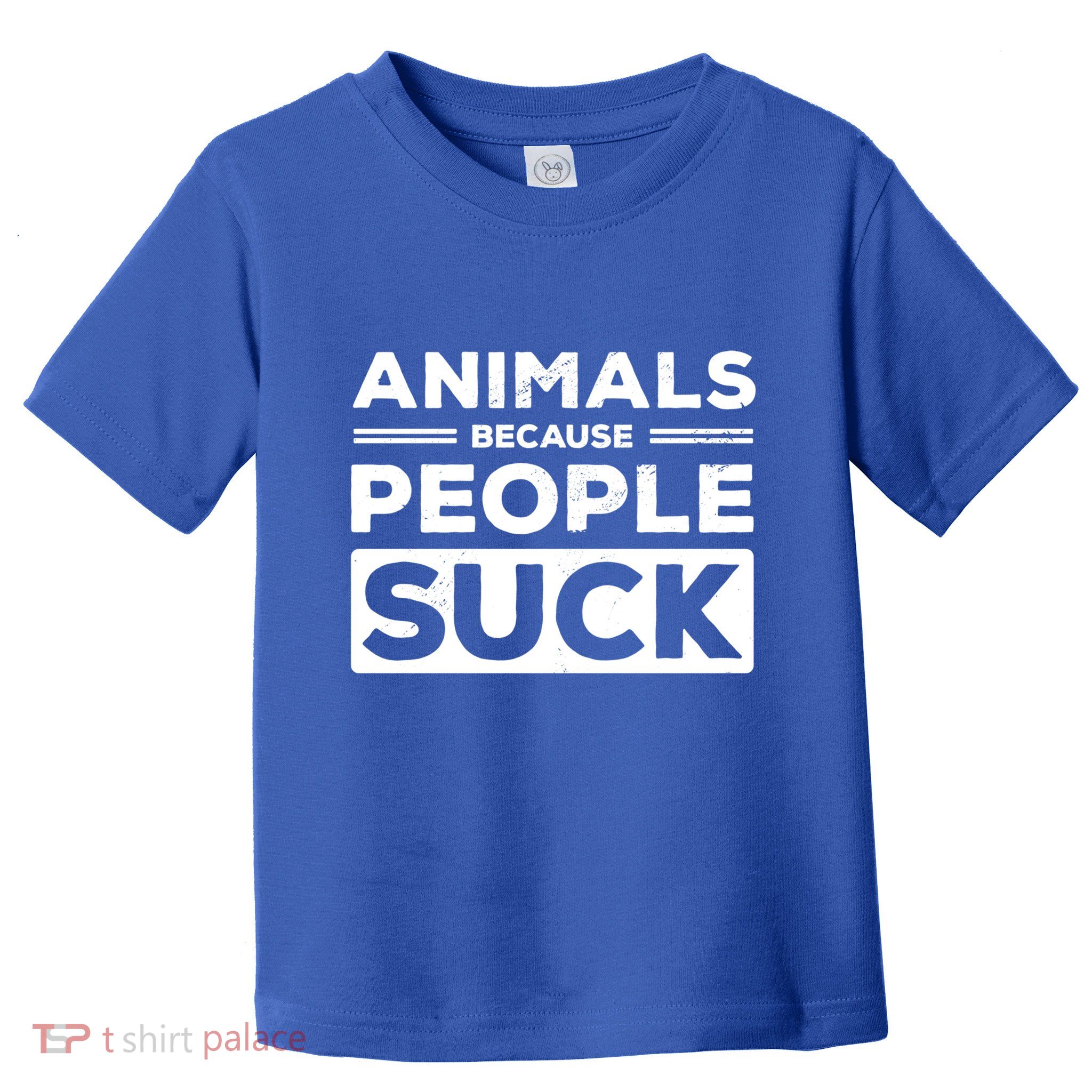 Animals Because People Suck Animal Lover Animal Keeper Zoo Gift Toddler T-Shirt