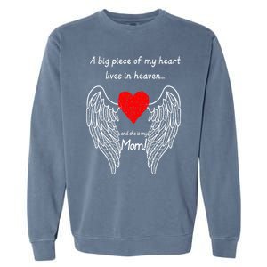 A Big Piece Of My Heart Lives In Heaven She Is My Mom Gift Garment-Dyed Sweatshirt