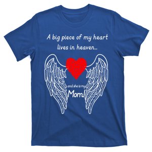 A Big Piece Of My Heart Lives In Heaven She Is My Mom Gift T-Shirt