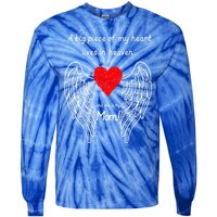 A Big Piece Of My Heart Lives In Heaven She Is My Mom Gift Tie-Dye Long Sleeve Shirt