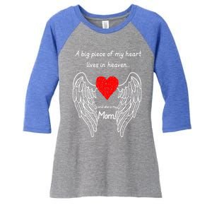 A Big Piece Of My Heart Lives In Heaven She Is My Mom Gift Women's Tri-Blend 3/4-Sleeve Raglan Shirt