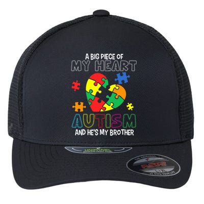 A Big Piece Of My Heart Has Autism He's My Brother Boy Flexfit Unipanel Trucker Cap