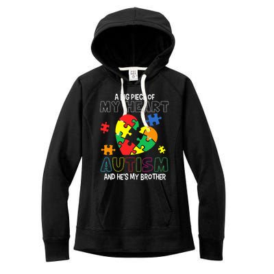 A Big Piece Of My Heart Has Autism He's My Brother Boy Women's Fleece Hoodie