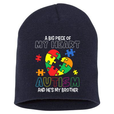 A Big Piece Of My Heart Has Autism He's My Brother Boy Short Acrylic Beanie