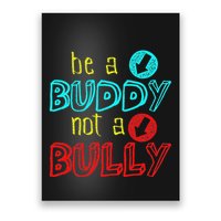 Anti Bullying Positive Message Be A Buddy Not A Bully Poster