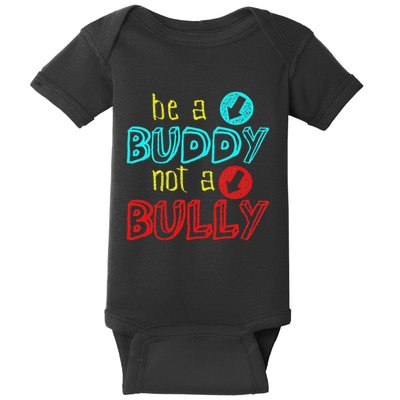 Anti Bullying Positive Message Be A Buddy Not A Bully Baby Bodysuit