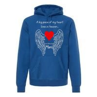 A Big Piece Of My Heart Lives In Heaven She Is My Mom Gift Premium Hoodie