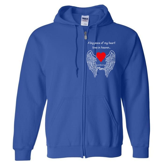 A Big Piece Of My Heart Lives In Heaven She Is My Mom Gift Full Zip Hoodie