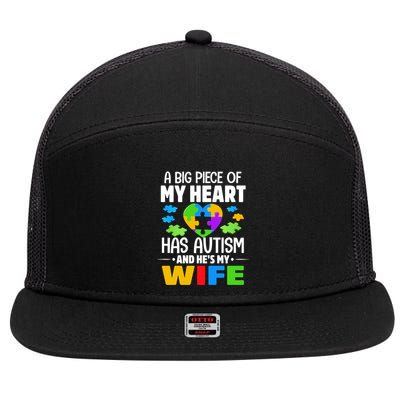 A Big Piece Of My Heart Has Autism And He's My Wife Gift 7 Panel Mesh Trucker Snapback Hat