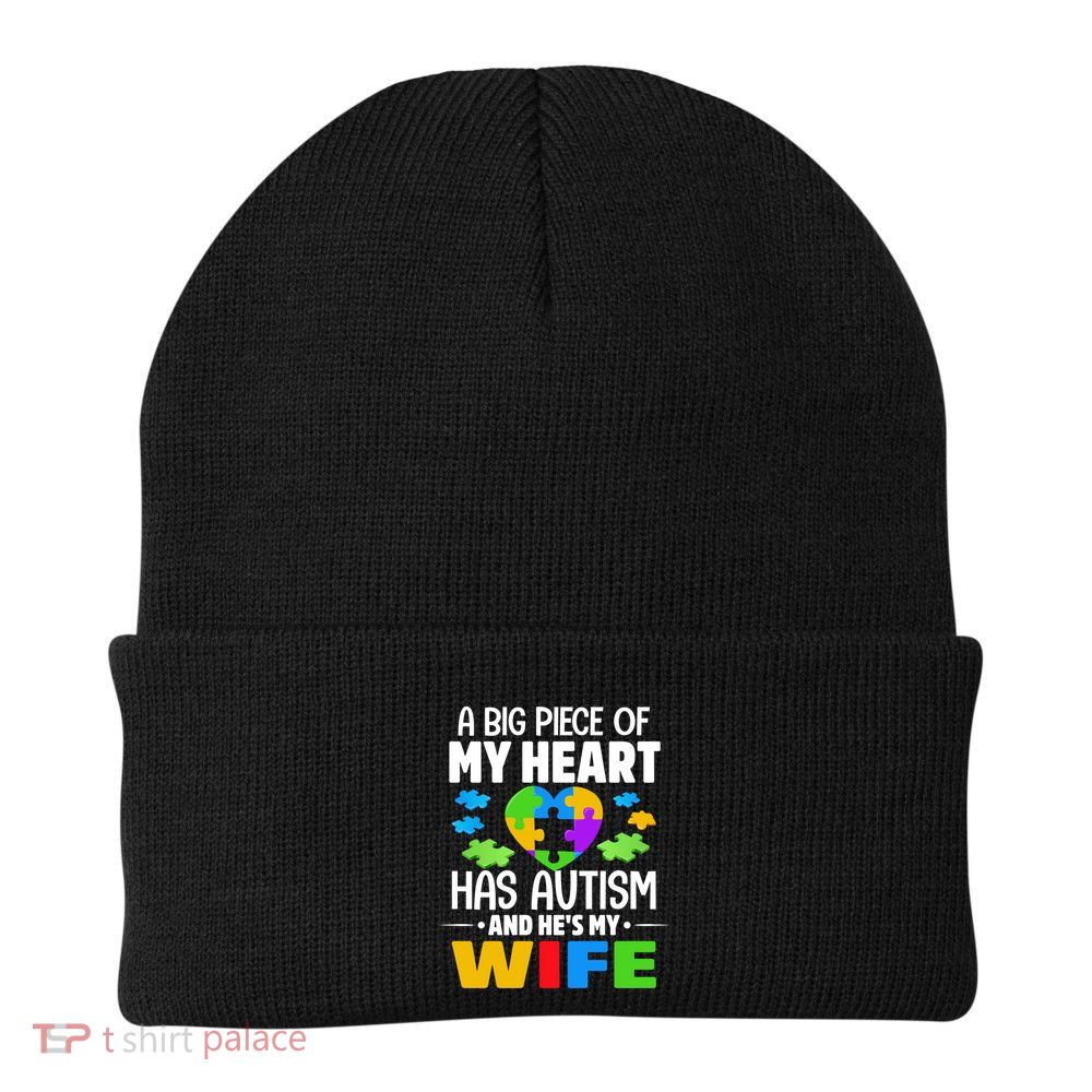 A Big Piece Of My Heart Has Autism And He's My Wife Gift Beanie