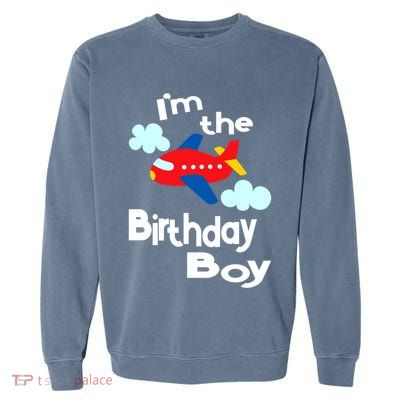 Airplane Birthday Party Outfit - I'm The Birthday Boy Garment-Dyed Sweatshirt