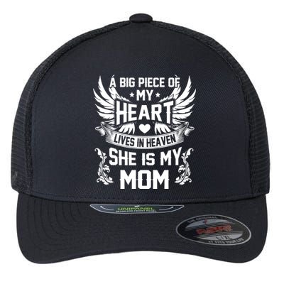 A Big Piece Of My Heart Lives In Heaven She Is My Mom Funny Gift Flexfit Unipanel Trucker Cap