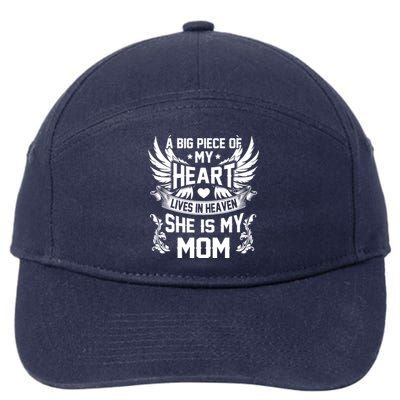 A Big Piece Of My Heart Lives In Heaven She Is My Mom Funny Gift 7-Panel Snapback Hat