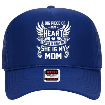 A Big Piece Of My Heart Lives In Heaven She Is My Mom Funny Gift High Crown Mesh Back Trucker Hat