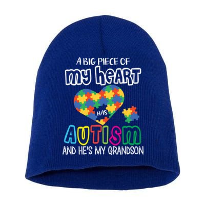 A Big Piece Of My Heart Has Autism Hes My Grandson Papa Nana Gift Short Acrylic Beanie