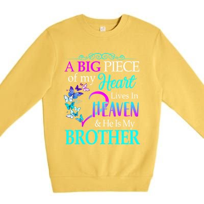 A Big Piece Of My Heart Live In Heaven He Is My Brother Gift Premium Crewneck Sweatshirt