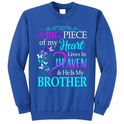 A Big Piece Of My Heart Live In Heaven He Is My Brother Gift Sweatshirt