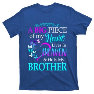 A Big Piece Of My Heart Live In Heaven He Is My Brother Gift T-Shirt