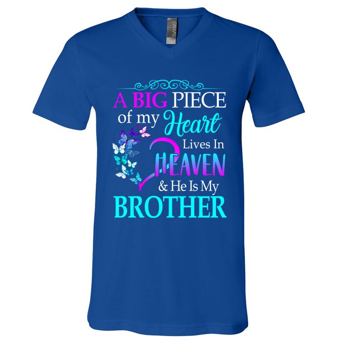 A Big Piece Of My Heart Live In Heaven He Is My Brother Gift V-Neck T-Shirt