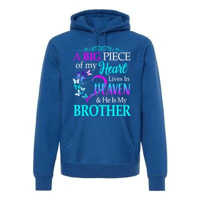 A Big Piece Of My Heart Live In Heaven He Is My Brother Gift Premium Hoodie